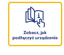 Zobacz, jak podłączyć urządzenie
